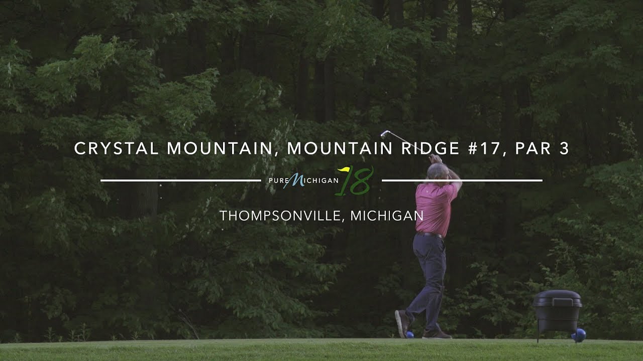 golf video - crystal-mountain-ridge-17-pure-michigan-18