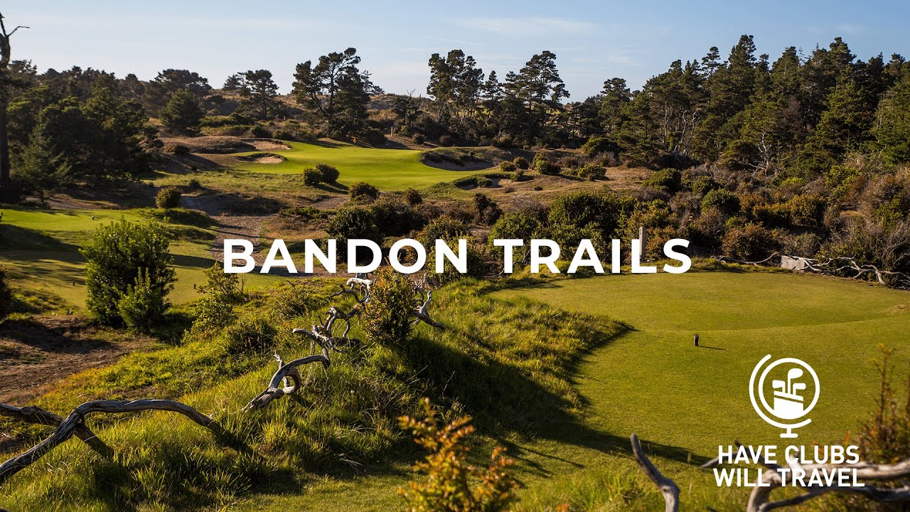 Have Clubs Will Travel Bandon Trails
