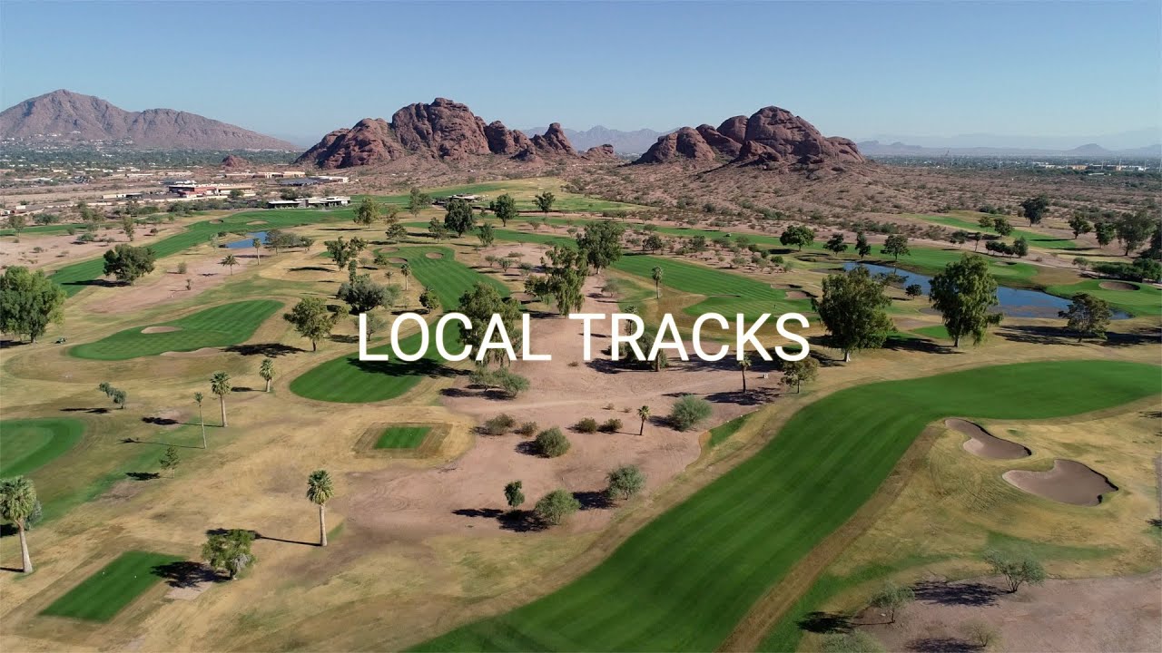 Local Tracks - Papago Golf Club